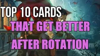 Mtg: Top 10 Cards That Get Better After Rotation!
