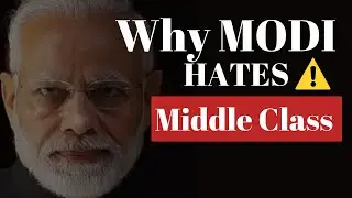 😡WHY MODI GOVT HATES MIDDLE CLASS | BUDGET 2024
