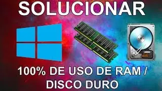 100% Uso de disco / Memoria Ram (SOLUCI&Oacute;N) (Windows 8 / 8.1 / 10)