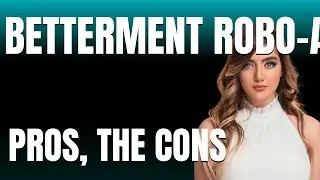 Betterment Robo Advisor App  The Pros The Cons