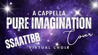 Best A CAPELLA Version: PURE IMAGINATION (SSAATTBB Arr. Ben Bram & Tehillaj Alphonso) #acapella