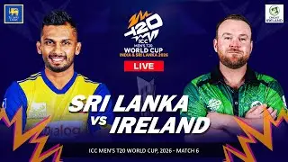 🔴 SL vs IRE Live | Sri Lanka vs Ireland Live T20 World Cup 2026 | Match 6