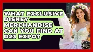 What Exclusive Disney Merchandise Can You Find At D23 Expo? - Kingdom Of Treasures
