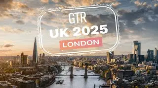GTR UK 2025 London Conference Highlights