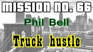 GTA IV - mission no. 66 - Phil Bell - Truck hustle
