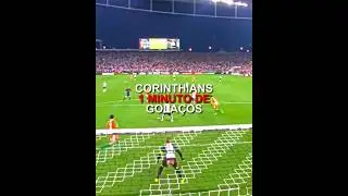 1 MINUTO DE GOLA&Ccedil;OS DO CORINTHIANS | parte 11 #rmnfc #futebol #corinthians #tim&atilde;o #futebolbrasileiro