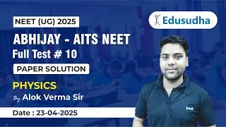 Physics | Abhijay AITS | FT 10 | Alok Verma Sir |