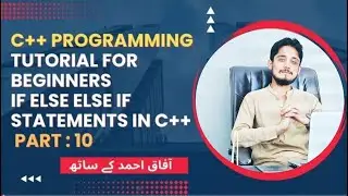 C++ Programming Tutorial for Beginners - Part 9  | If else Else If Statements in C++ Staso Institute