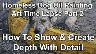 Oil Landscape Dog Painting Art Time Lapse Tips Techniques How To Create Depth Distance With Textures