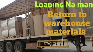 backload return to warehouse Ang materials.