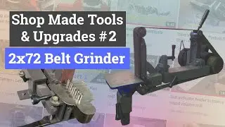 Shop Made Tools & Upgrades #2 - 2x72