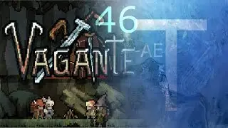 Tubaplyr: Vagante #46 [Looking good Vagante!!/Patch 41b]
