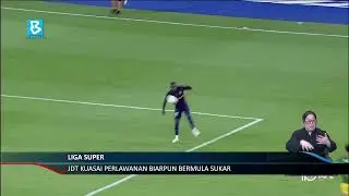 Liga Super: JDT kuasai perlawanan biarpun bermula sukar