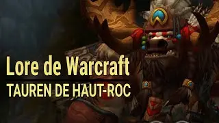 WARCRAFT : Histoire des Taurens de Haut-Roc