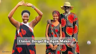 Classic trending Dergel Chuk Koc Guac by Agok Maker~official video (South sudan music 2026)