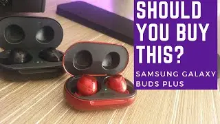Samsung Galaxy Buds + Galaxy Buds Plus Review!