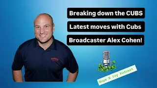 Breaking down the CUBS latest moves with CUBS broadcaster ALEX COHEN!