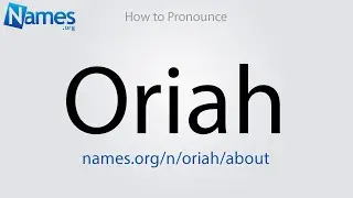 How to Pronounce Oriah