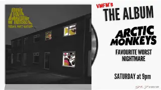 The Album: Arctic Monkeys - Favourite Worst Nightmare