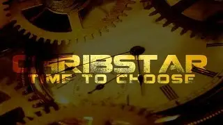 Chribstar - Time To Choose
