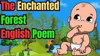 The Enchanted Forest - English Poems for Nursery - Nursery Rhymes for Babies -Poems for Kids