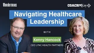 SE01 E01 Navigating Healthcare Leadership | Kenny Hancock on Wondermous