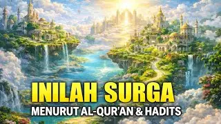 8 Tingkatan Surga: Di Mana Tempat Kita Kelak?