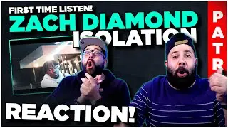 Underrated 👑!! Zach Diamond - Isolation (PATREON REQUEST) | JK BROS REACTION!!