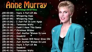 Top 10 Romantic Love Songs &ndash; Anne Murray Greatest Hits Beautiful Oldies Album