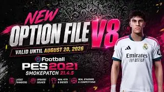 New Option File V8 (Valid Until August 20, 2026) - PES 2021 Smokepatch 21.4.5