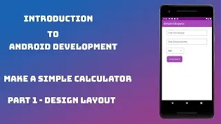 Make First Android App using Kotlin | Part 1 -Design Layout