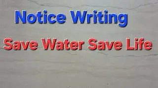 #noticewriting #save water save life #highlight #englishwriting #viral