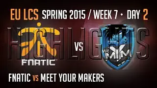 Fnatic vs MeetYourMakers Highlights - Week 7 EU LCS S5 Spring 2015 - FNC vs MYM W7D2 G3