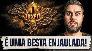 O NOVO REI DOS FIIs? TRXF11 atropela concorrentes e vira O DONO DO JOGO!