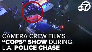 Mystery camera crew seen during LA chase was filming for show 'Cops'