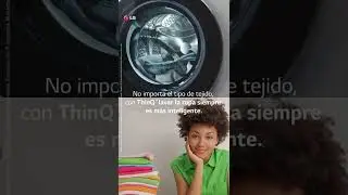 LG ThinQ&trade;: Tu esfuerzo, d&eacute;jalo en lo que m&aacute;s te gusta hacer | LG
