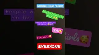 Check us out💙💙Confident Trash Podcast #podcast #funny #cringe #selfcare #spotify #girls #women