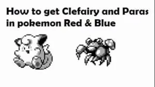 How to get Clefairy and Paras in pokemon Red & Blue