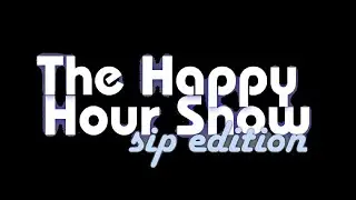 The Happy Hour Show Hot Truffles & Drinks Episode 91 pt 2