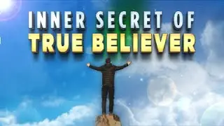 INNER SECRET OF TRUE BELIEVER IN ISLAM | POWERFUL REMINDER
