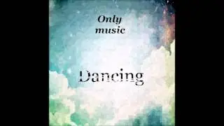 Onlymusic - Dancing -Dancing EP
