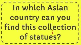 [Answer] In which Asian country can you find this collection of statues?