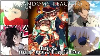 Fandoms react to each other — Toilet Bound Hanako-kun| Gacha Club reacts [BSD, TBHK, CSM, TSHD, JJK]