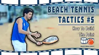 Beach Tennis Tactics #5 - How to build the point