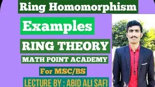 Ring Homomorphism ||  Examples || Ring Theory By MATH POINT ACADEMY