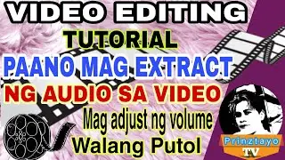 Paano Mag Extract Ng Audio Sa Video, Mag Adjust Ng Volume Sa Audio Na Walang Putol. (Slow down & Up)