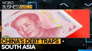 Chinese loans to South Asia multiply in recent years | World Business Watch | WION