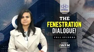 The Fenestration Dialogue !! | FULL EPISODE | Ft. Dr. H.C. Mario Schmidt & Amit Malhotra