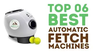 Top Best Automatic Fetch Machines