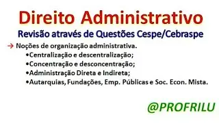 🔵Direito Administrativo🔵Organização Administrativa🔵Questões Cespe/Cebraspe🔵